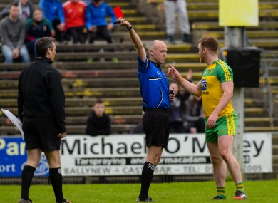 Referee Cormac Reilly issues a red card to Eamonn Doherty of Donegal earlier this year.